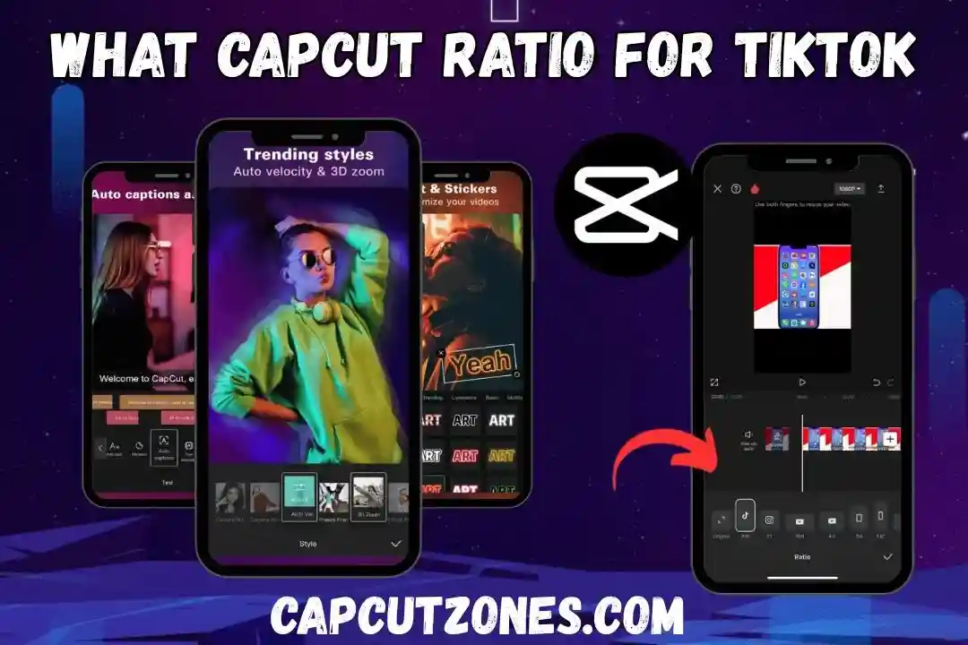 What CapCut Ratio For TikTok